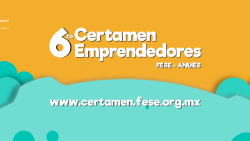 Convocatoria para el 6° Certamen Emprendedores FESE-ANUIES 2016