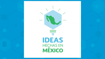 Convocatoria Ideas hechas en México