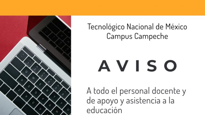 Aviso a todo el personal adscrito al Tecnológico Nacional de México Campus Campeche