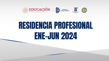 CONVOCATORIA DE RESIDENCIA PROFESIONAL PERÍODO ENERO - JUNIO 2024