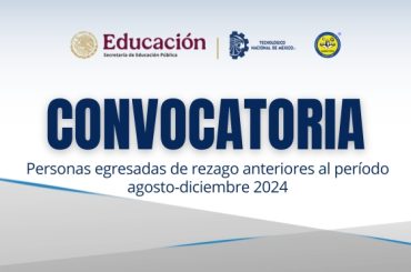 CONVOCATORIA PARA TITULACIÓN DE LAS PERSONAS EGRESADAS DE REZAGO