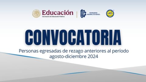 CONVOCATORIA PARA TITULACIÓN DE LAS PERSONAS EGRESADAS DE REZAGO