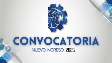 CONVOCATORIA DE NUEVO INGRESO PARA EL CICLO ESCOLAR AGOSTO - DICIEMBRE 2025