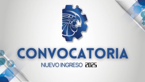 CONVOCATORIA DE NUEVO INGRESO PARA EL CICLO ESCOLAR AGOSTO - DICIEMBRE 2025