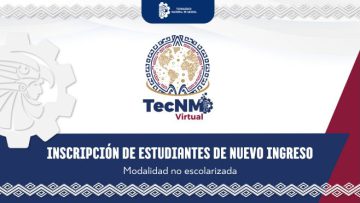 INSCRIPCIÓN DE LA OFERTA EDUCATIVA EN MODALIDAD NO ESCOLARIZADA DEL TECNM VIRTUAL