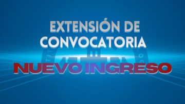 EXTENSIÓN DE CONVOCATORIA DE NUEVO INGRESO PARA EL CICLO ESCOLAR AGOSTO-DICIEMBRE 2026