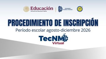 PROCEDIMIENTO DE REINSCRIPCIÓN PARA EL PERÍODO AGOSTO-DICIEMBRE 2026 (TECNM VIRTUAL)